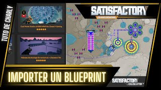 📋  Tuto de Charly  Importer un blueprint  Satisfactory [upl. by Lilllie]