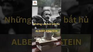 Những câu nói bất hủ của Albert Einstein truyềncảmhứng shortsvideos đọctruyệngiảitrí vradio [upl. by Jer]