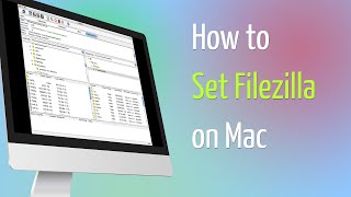 How to Set Filezilla on Mac [upl. by Roger]