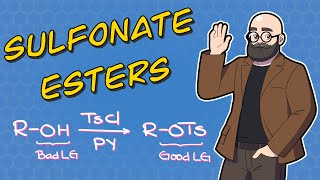 Sulfonate Esters Activation of Alcohols with Sulfonyl Chlorides [upl. by Iarised182]