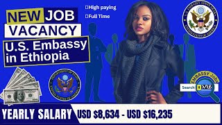 US Embassy in Ethiopia Open Vacancies  US Job Opportunities ampElectronic Recruitment Application [upl. by Iorgo]