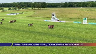 Yvelines  Lhippodrome de Rambouillet un site historique et plébiscité [upl. by Tobe]