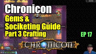 Chronicon Gems amp Socketing Guide  Part 3 of Crafting Series Patch 098 [upl. by Warford]