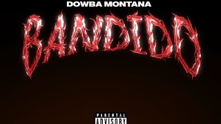 Dowba Montana  Bandido  Cartiele Trap 2024 [upl. by Awra]