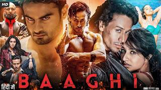 Baaghi Full Movie Review  Tiger Shroff  Shraddha Kapoor  Sudheer Babu  Shaurya Bhardwaj [upl. by Ellehcen868]