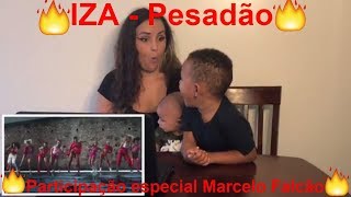 IZA  Pesadão Participação especial Marcelo Falcão REACTION [upl. by Akselaw]