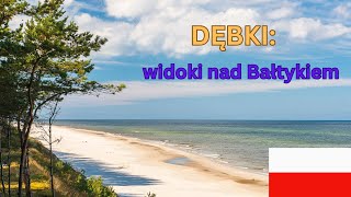 DĘBKI Views Over the Baltic Sea [upl. by Ladnor165]