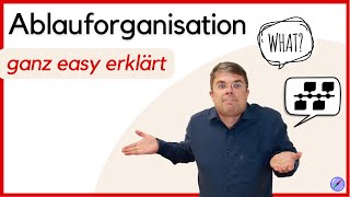 Ablauforganisation einfach erklärt  Aufbauorganisation vs Ablauforganisation [upl. by Beata]