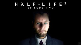 HalfLife 2 Episode 2 PART 1 [upl. by Delwyn]