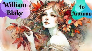 To Autumn by William Blake [upl. by Ezechiel]