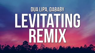 Dua Lipa  Levitating Remix Lyrics ft DaBaby [upl. by Kalila573]