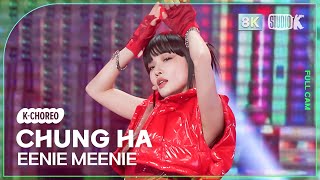 KChoreo 8K 청하 직캠 EENIE MEENIE CHUNG HA Choreography MusicBank 240315 [upl. by Florida672]