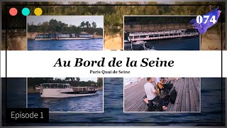 Au bord de la Seine  Episode 1 74 [upl. by Hajidak252]