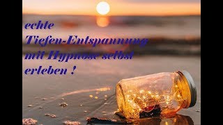 echte TiefenEntspannung mit Hypnose selbst erleben [upl. by Enelyam]