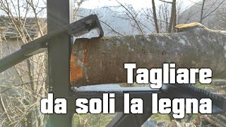 Tagliare la legna da solo in tutta sicurezza  Cavalletto per tagliare la legna fai da te [upl. by Mabel323]