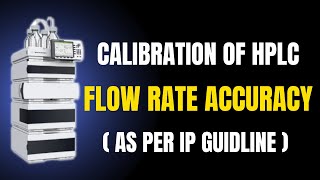 HPLC calibration flow rate accuracy as per IP guidelines [upl. by Seroled]