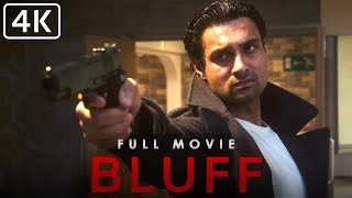 Bluff  Full Movie  British Gangster Action Crime Thriller Film  4K [upl. by Moyna]