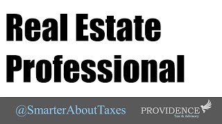 Real Estate Professional Tax Status [upl. by Aiveneg812]