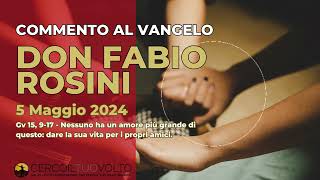 don Fabio Rosini  Commento al Vangelo di domenica 5 Maggio 2024 [upl. by Roux403]