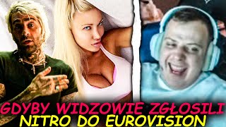 GDYBY WIDZOWIE ZGŁOSILI NITRO DO EUROVISION [upl. by Artied]