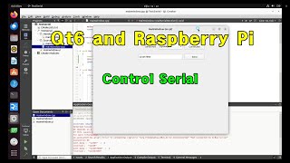 Qt6 and Raspberry Pi  6  Control Serial [upl. by Maryanne]