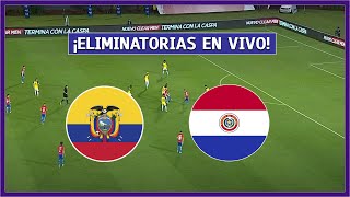 🔴 ECUADOR vs PARAGUAY EN VIVO ⚽ ELIMINATORIAS SUDAMERICANA  FECHA 9  LA SECTA DEPORTIVA [upl. by Ahsenik]