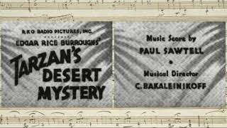 Tarzans Desert Mystery  Opening amp Closing Credits Paul Sawtell  1943 [upl. by Fernyak606]