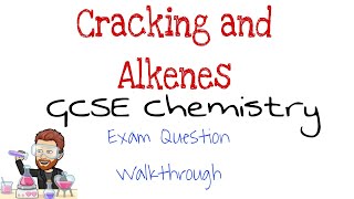 Cracking and Alkenes  Exam Question Walkthrough  GCSE Chemistry  Combined Science [upl. by Kirt]