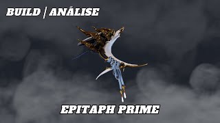 Epitaph Prime Build Warframe Gameplay [upl. by Wexler]