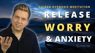 Hypnosis for Releasing Subconscious Worry amp Anxiety [upl. by Byrn]