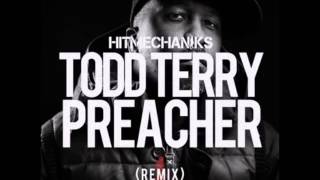 TODD TERRY  Preacher  Hit Mechaniks Remix [upl. by Neik]