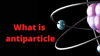 what is antiparticleantiparticle in hindiantiparticles and particleantiparticle theory [upl. by Okimik]