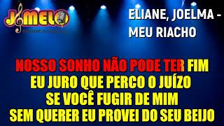 KARAOKE MEU RIACHO PART ELIANE JOELMA [upl. by Lenhard]