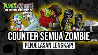 Penjelasan Lengkap Counter Zombie di Plants vs Zombies Fusion [upl. by Maples]