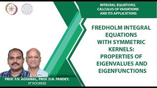 Fredholm integral equations with symmetric kernels Properties of eigenvalues and eigenfunctions [upl. by Yekcim286]