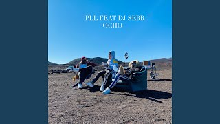 Ocho feat DJ SEBB [upl. by Aikahc]