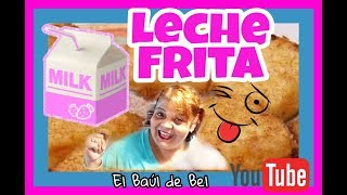 LECHE FRITA sin Maicena P Receta Tradicional [upl. by Thorsten554]