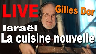 😍🥰 Israël la cuisine nouvelle 😍🥰 de Gilles Dor [upl. by Roderick]