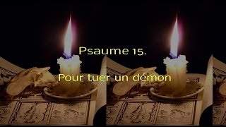 Psaume 15Contre un démon [upl. by Nalac449]