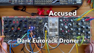 Accused  Dark Eurorack Drone [upl. by Ji]