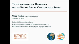 Özge Yelekçi  Submesoscale Dynamics in the Bay of Biscay Continental Shelf [upl. by Ayokahs]