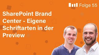 Folge 55  SharePoint Brand Center  Eigene Schriftarten in der Preview [upl. by Ylaek]