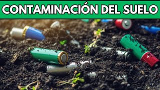 Contaminacion del suelo  Causas  Consecuencias  Soluciones [upl. by Mechling]