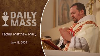 Catholic Daily Mass  Daily TV Mass  July 18 2024 [upl. by Biggs32]