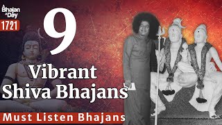 9 Vibrant Shiva Bhajans  Sri Sathya Sai Bhajans  Must Listen [upl. by Krystyna567]