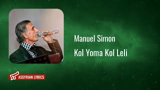 Manuel Simon  Kol Yoma Kol Leli Assyrian Lyrics and English Transliteration assyrian music [upl. by Klemm]