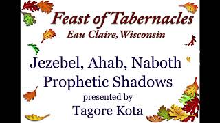 05 Jezebel Ahab and Naboth Prophetic Shadows [upl. by Armillda]