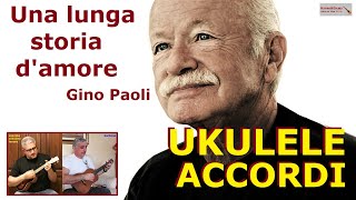 Una lunga storia damore Gino Paoli  UKULELE ACCORDI  PLAY ALONG [upl. by Luiza402]