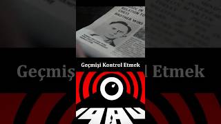 Geçmişi kontrol edebilen şimdiyi de kontrol edebilir 1984 Felsefesi film kitap siyaset [upl. by Kantos478]