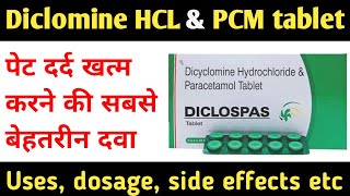 Dicyclomine hydrochloride and paracetamol tablet  Dicyclomine hydrochloride tablet uses  Diclospas [upl. by Mehitable]